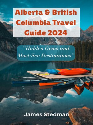 cover image of Alberta & British Columbia Travel Guide 2024